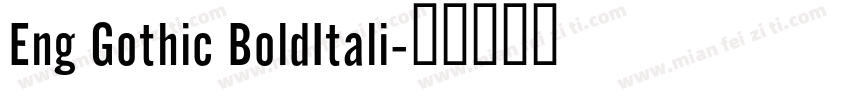 Eng Gothic BoldItali字体转换